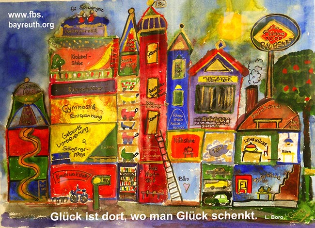 Buntes, gemaltes Stadtbild mit Schriftzügen und Spruch "Glück ist dort, wo man Glück schenkt."